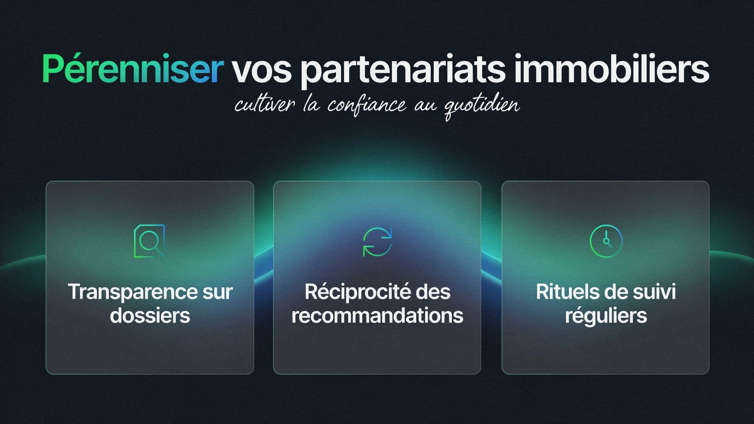 Schéma : Pérenniser vos partenariats immobiliers